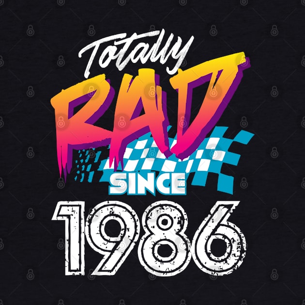 Totally Rad since 1986 by Styleuniversal